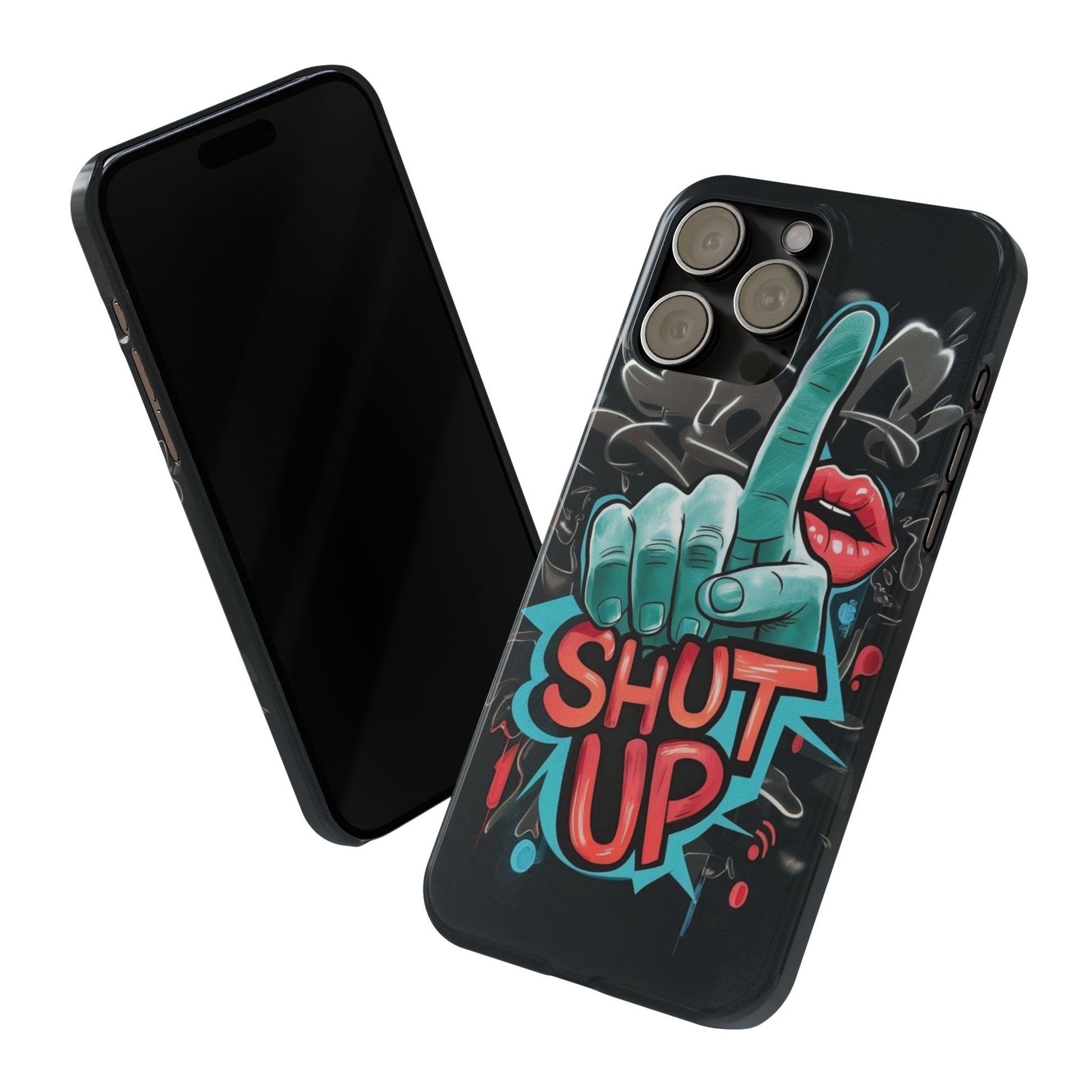 Slim Phone Case - 'Shut Up'