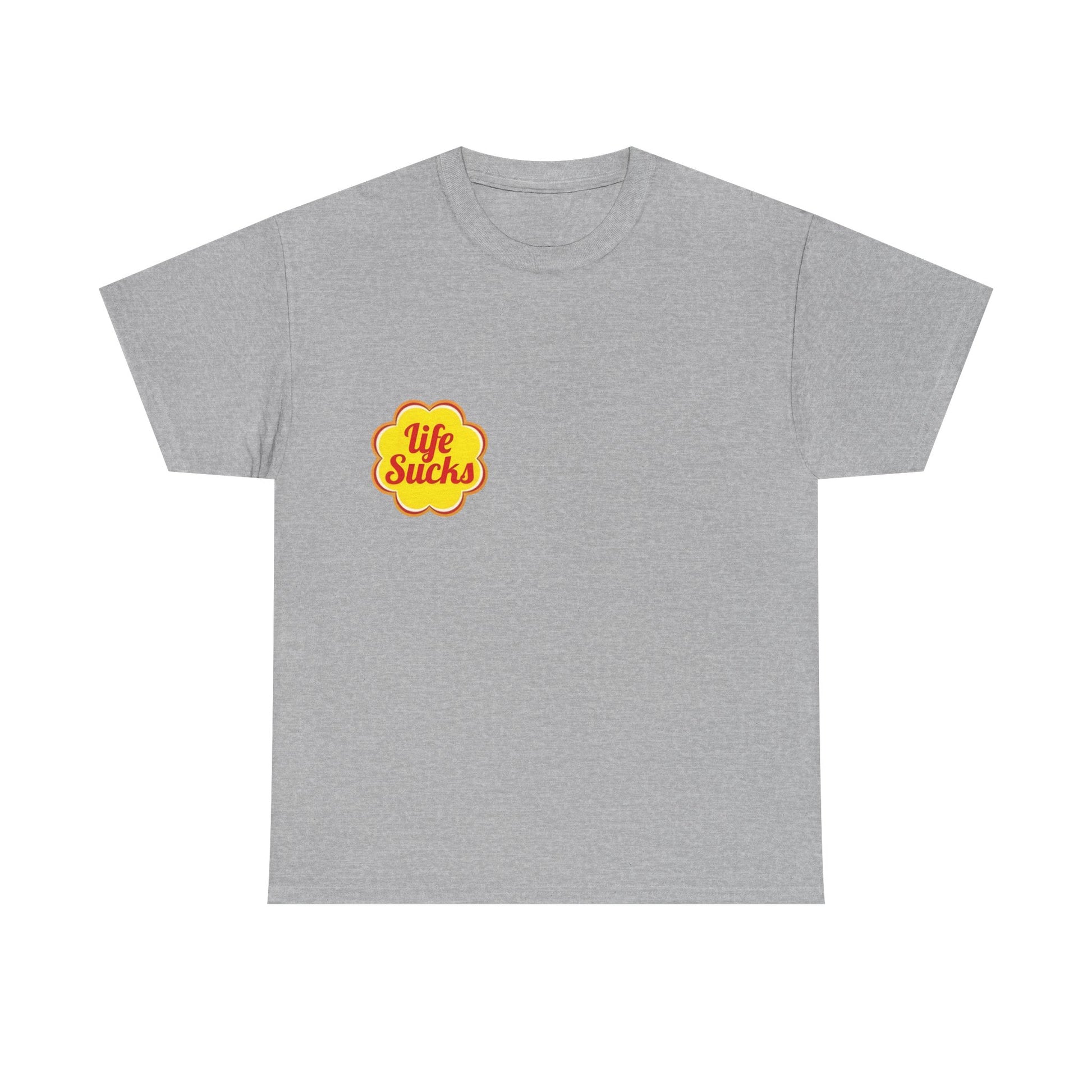 Life Sucks - Unisex T-shirt