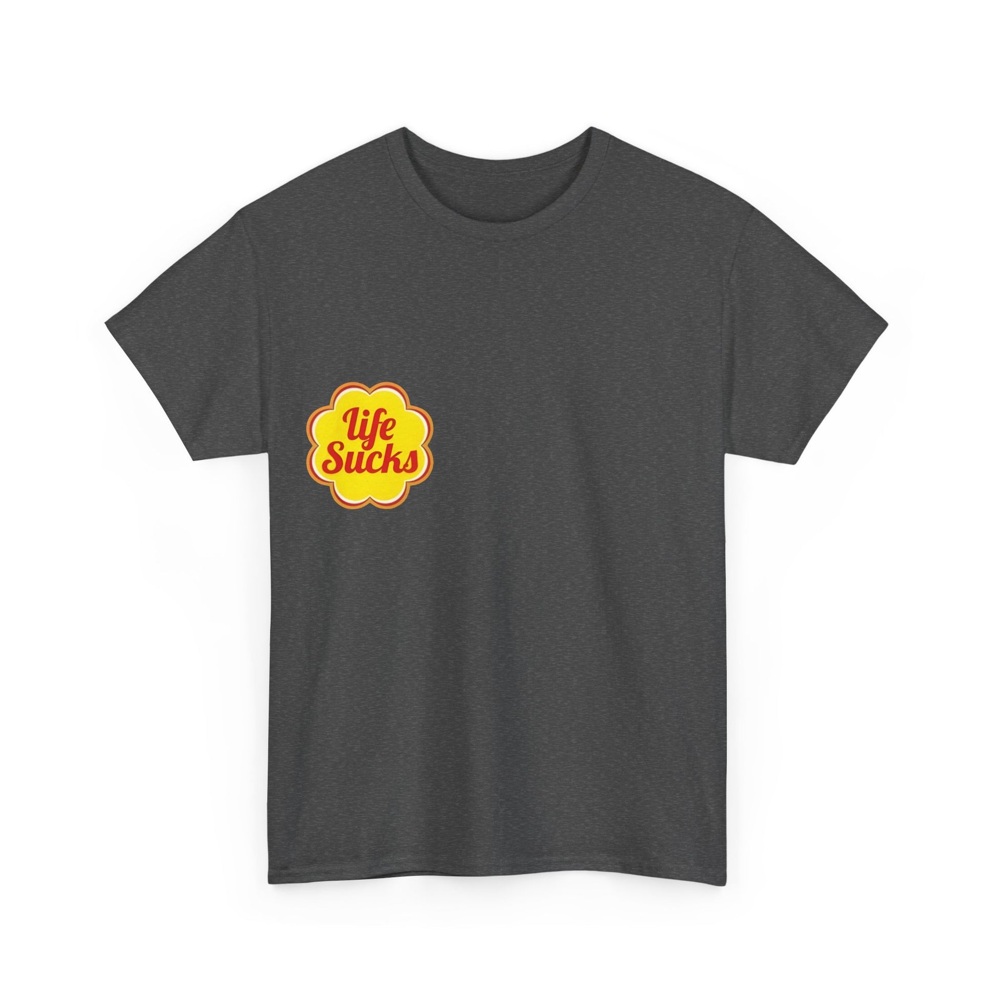 Life Sucks - Unisex T-shirt