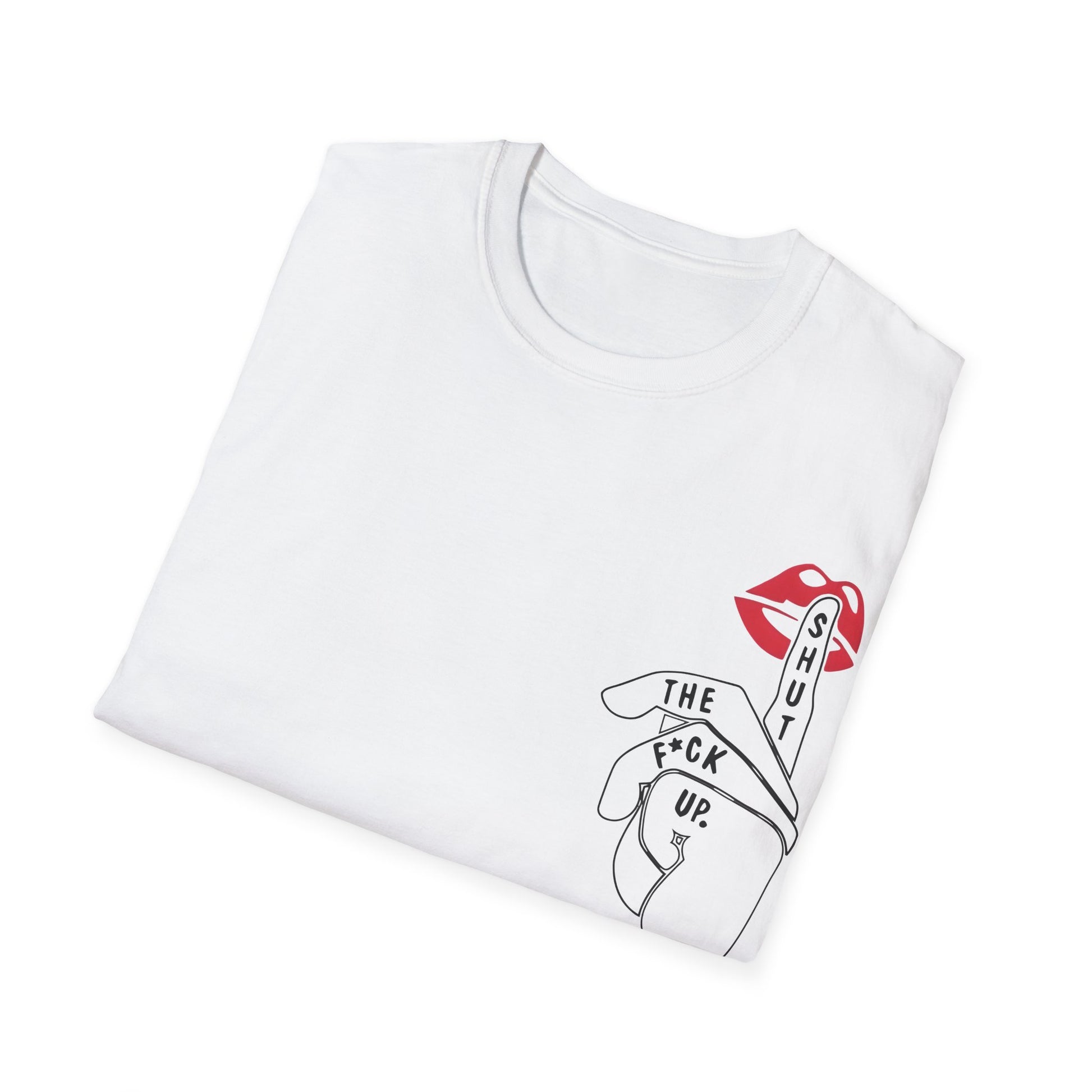 Shut-Up Unisex Tshirt