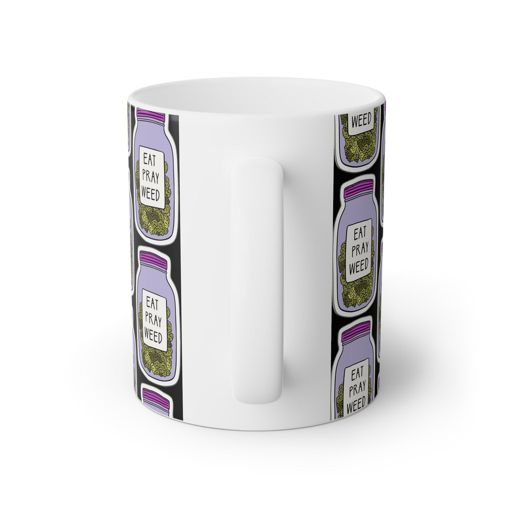 Cannabis Mug - "Eat Pray Weed"