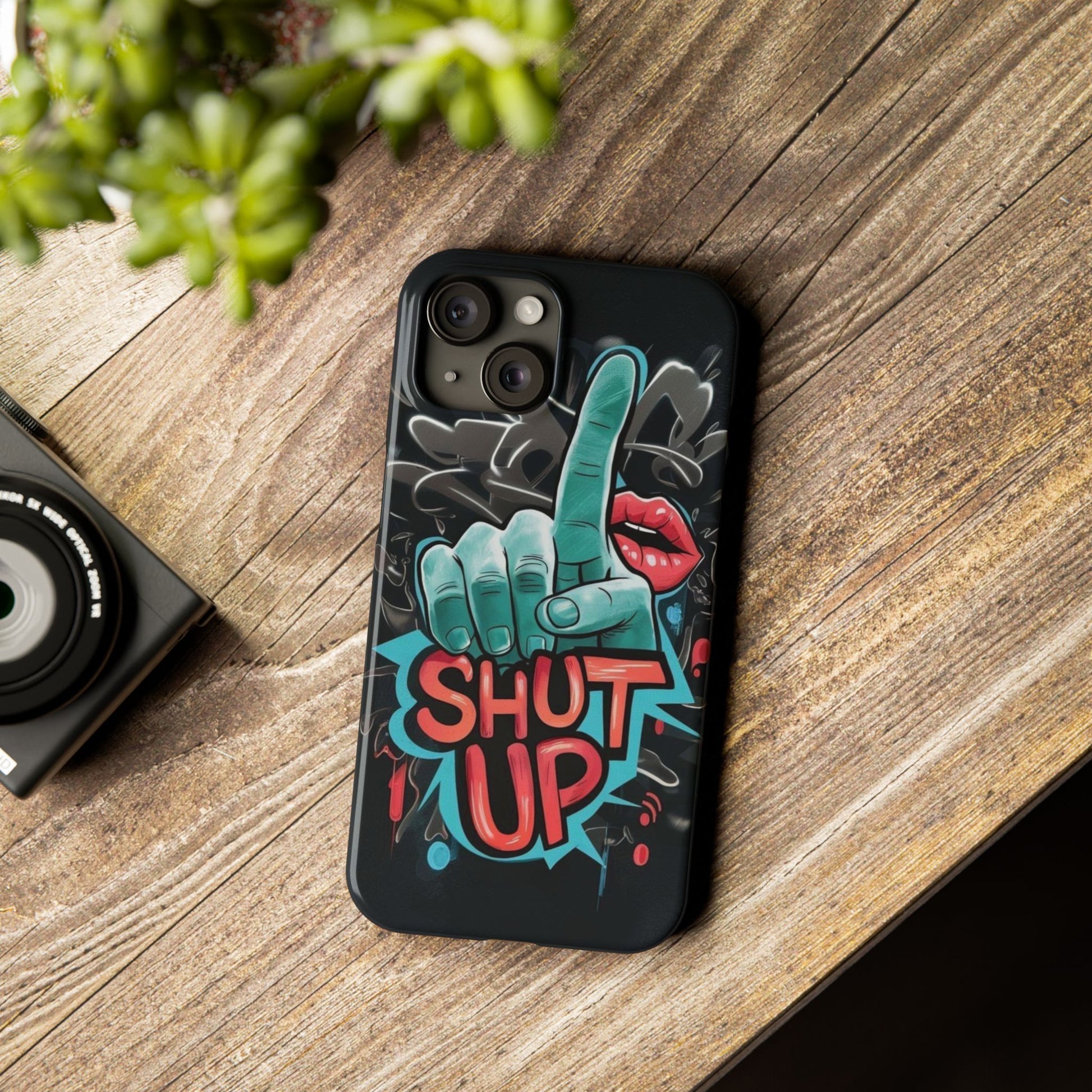 Slim Phone Case - 'Shut Up'