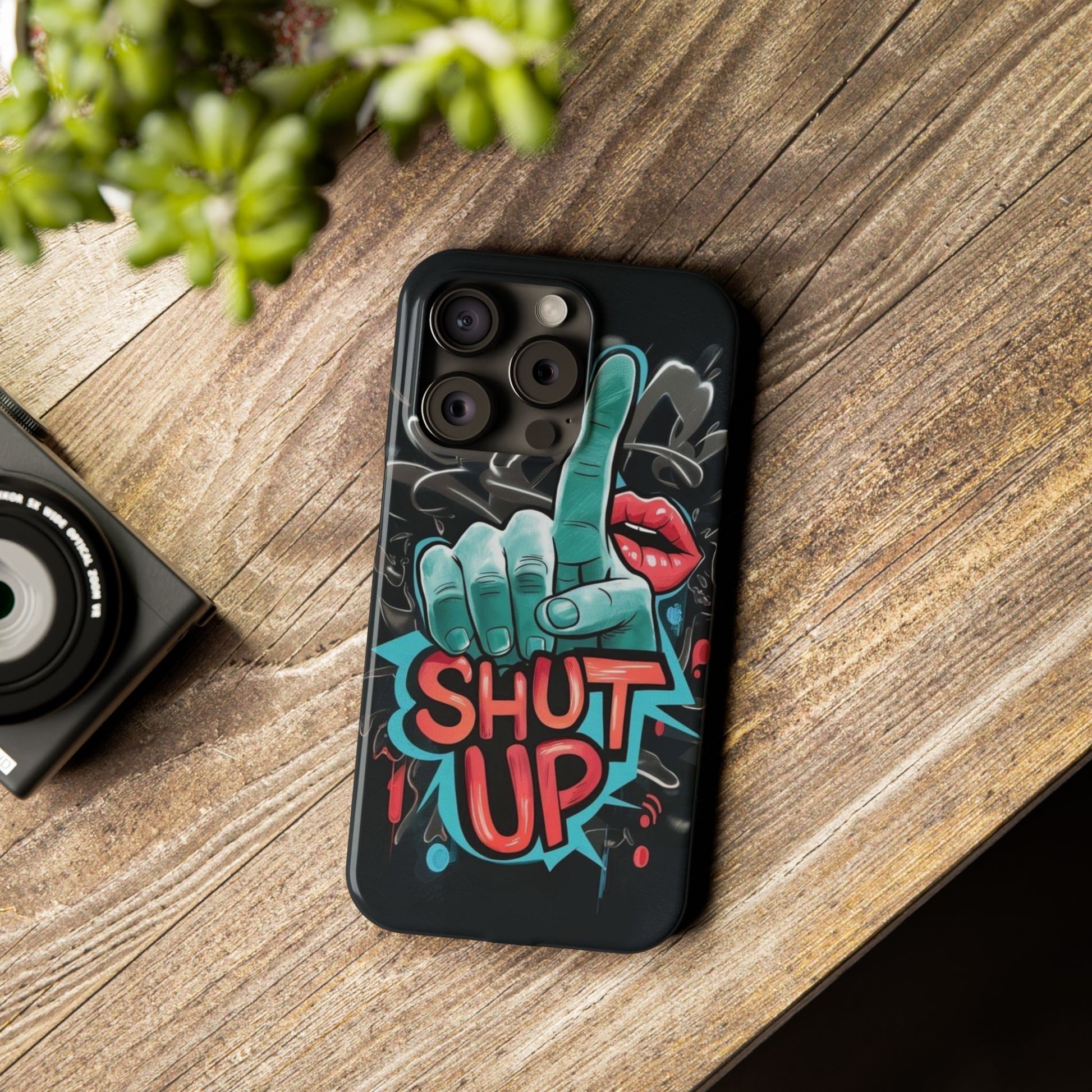 Slim Phone Case - 'Shut Up'