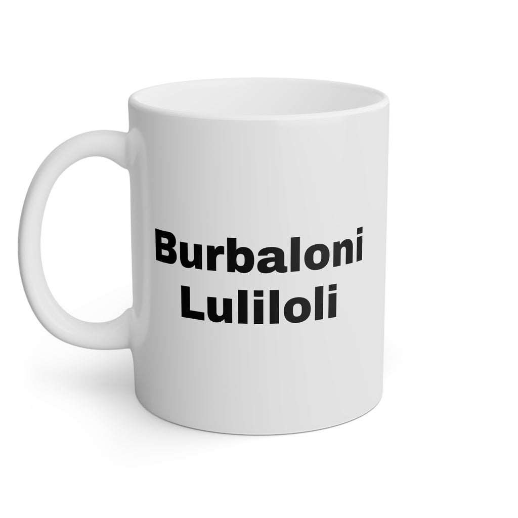 Burbaloni - 11oz Coffee Mug