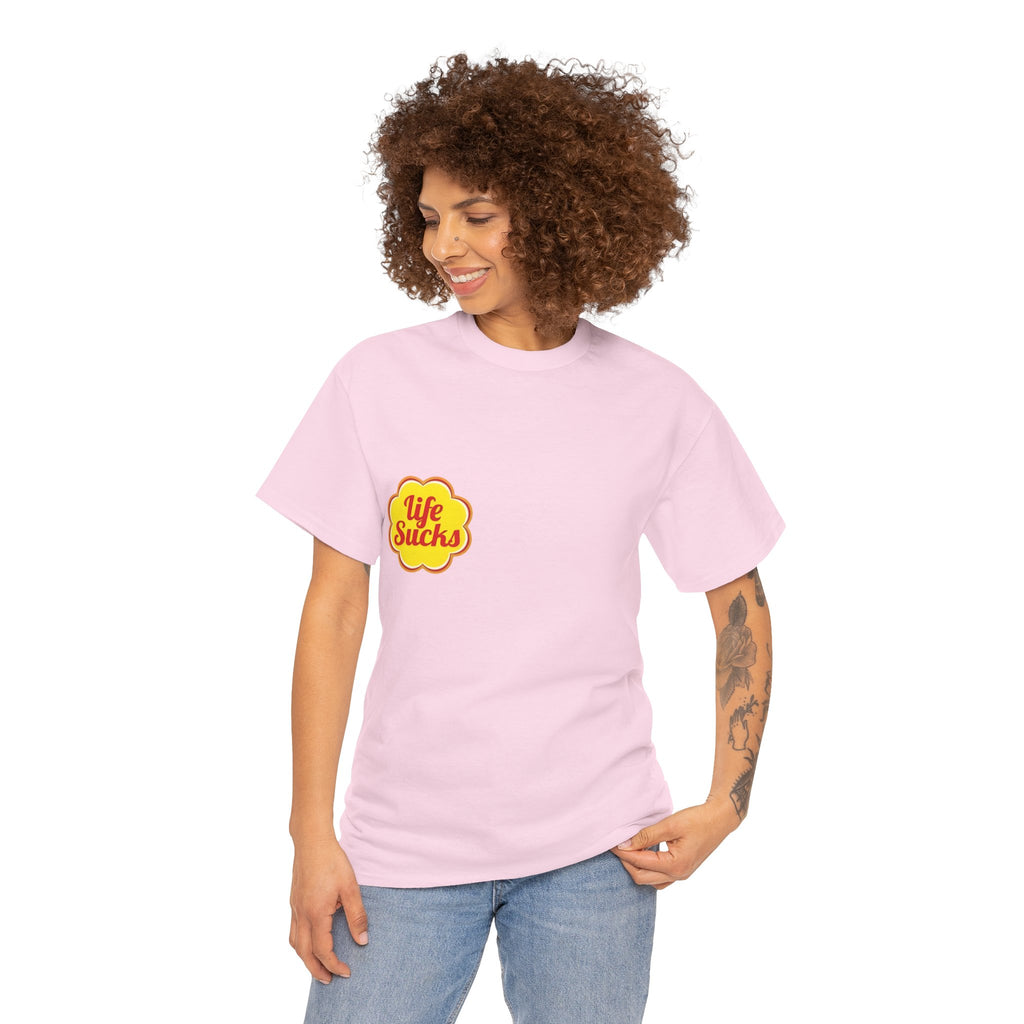 Life Sucks - Unisex T-shirt