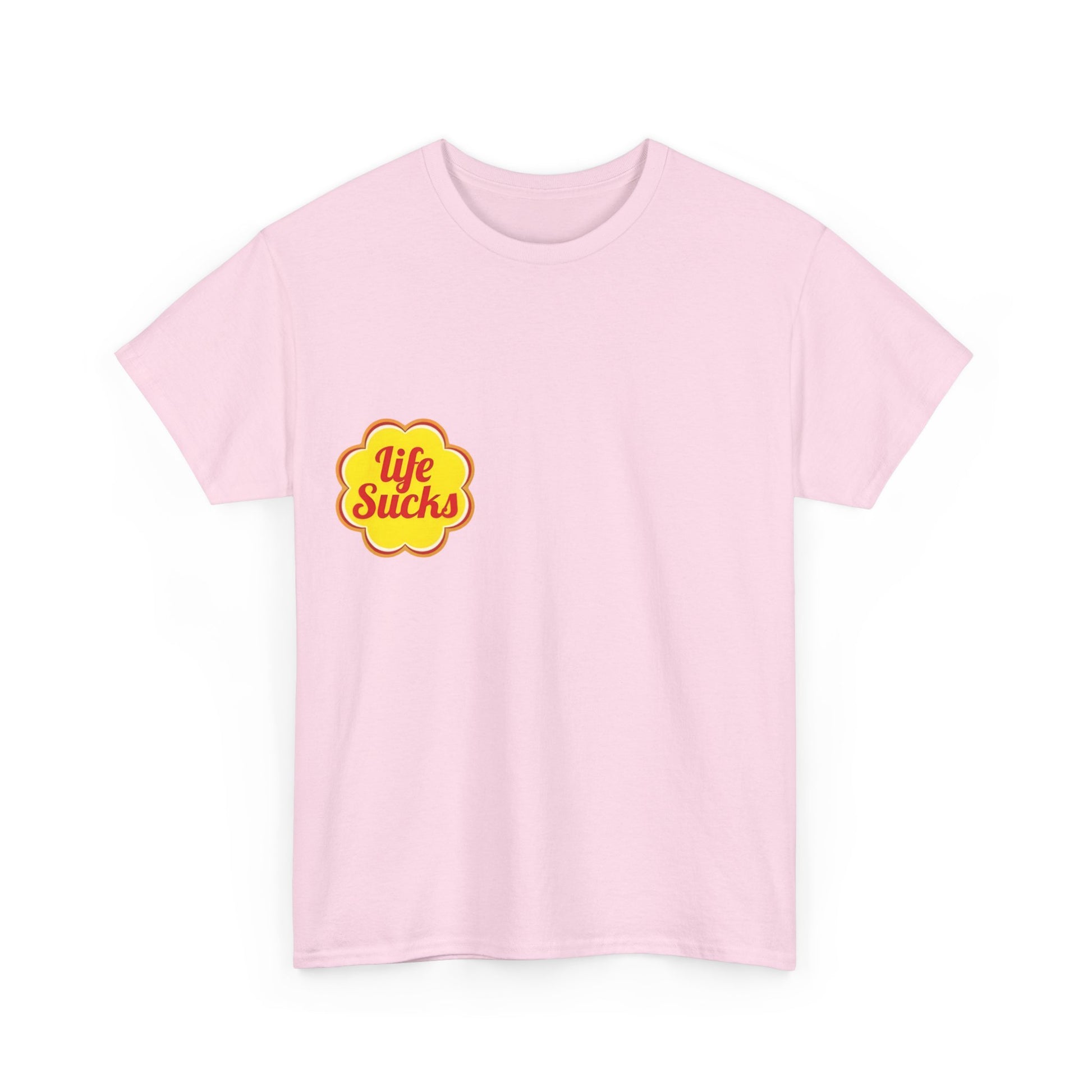 Life Sucks - Unisex T-shirt