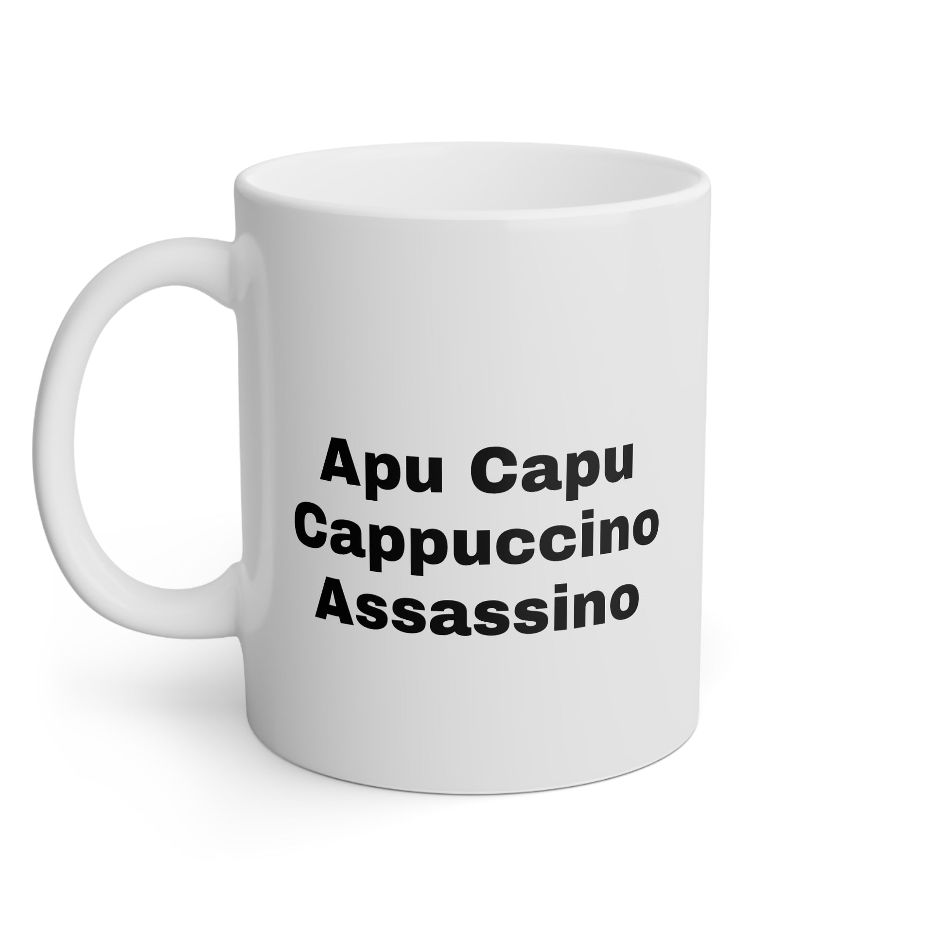 Apu Capu Cappuccino Assassino - 11oz Coffee Mug