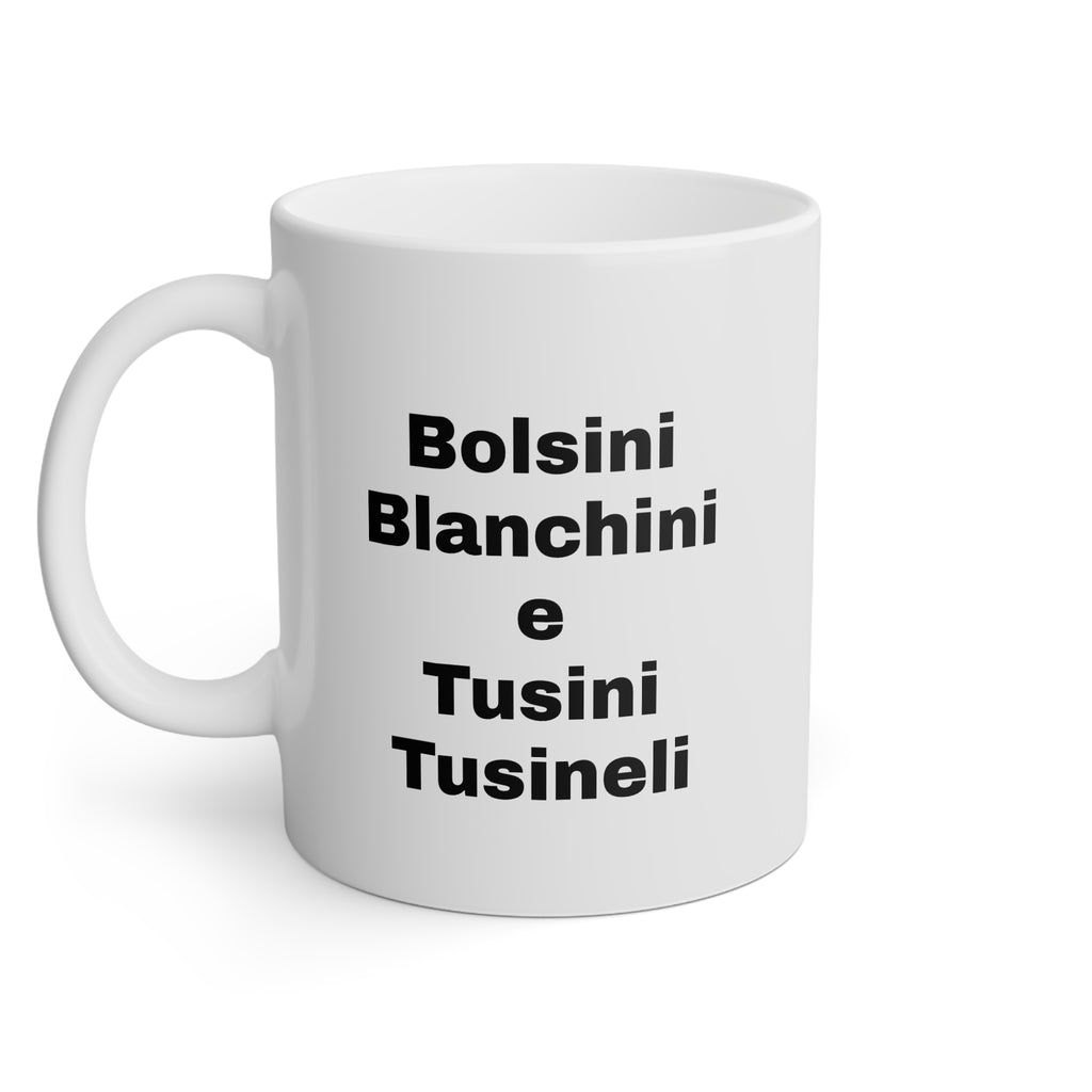 Bolsini&Tusini - 11oz Coffee Cup