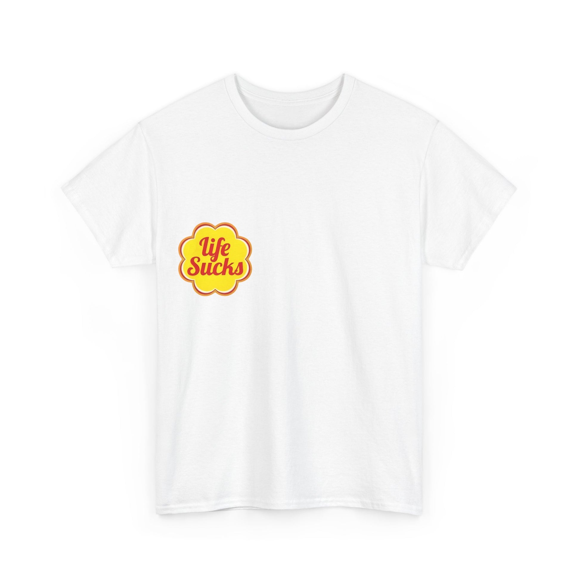 Life Sucks - Unisex T-shirt
