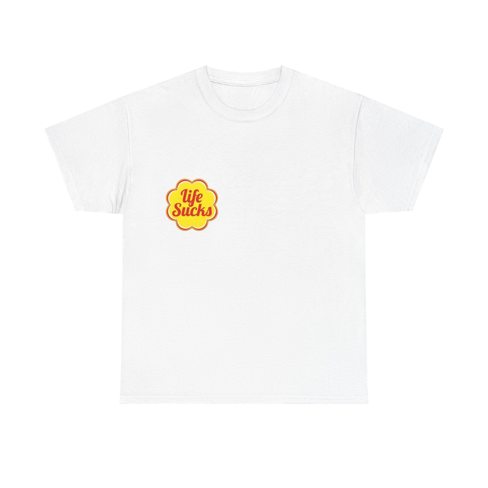 Life Sucks - Unisex T-shirt