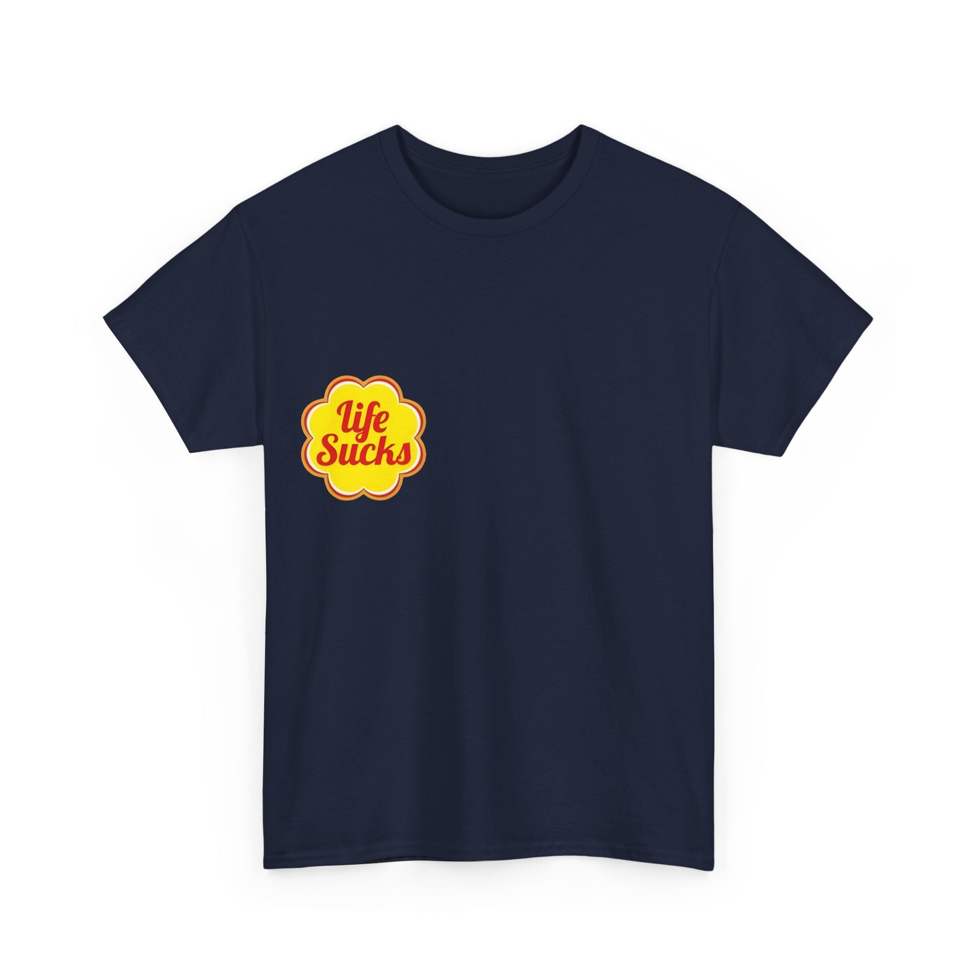 Life Sucks - Unisex T-shirt