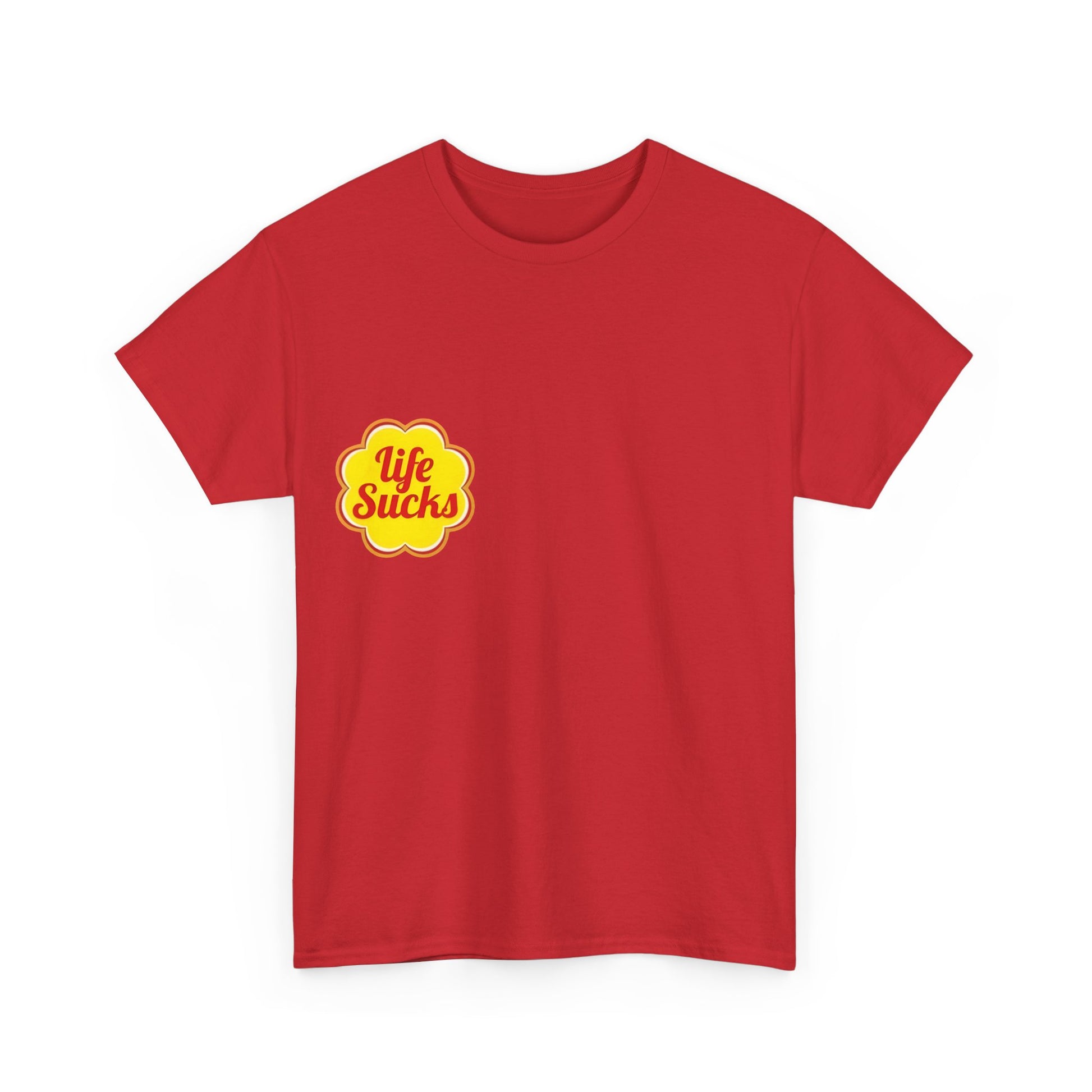 Life Sucks - Unisex T-shirt