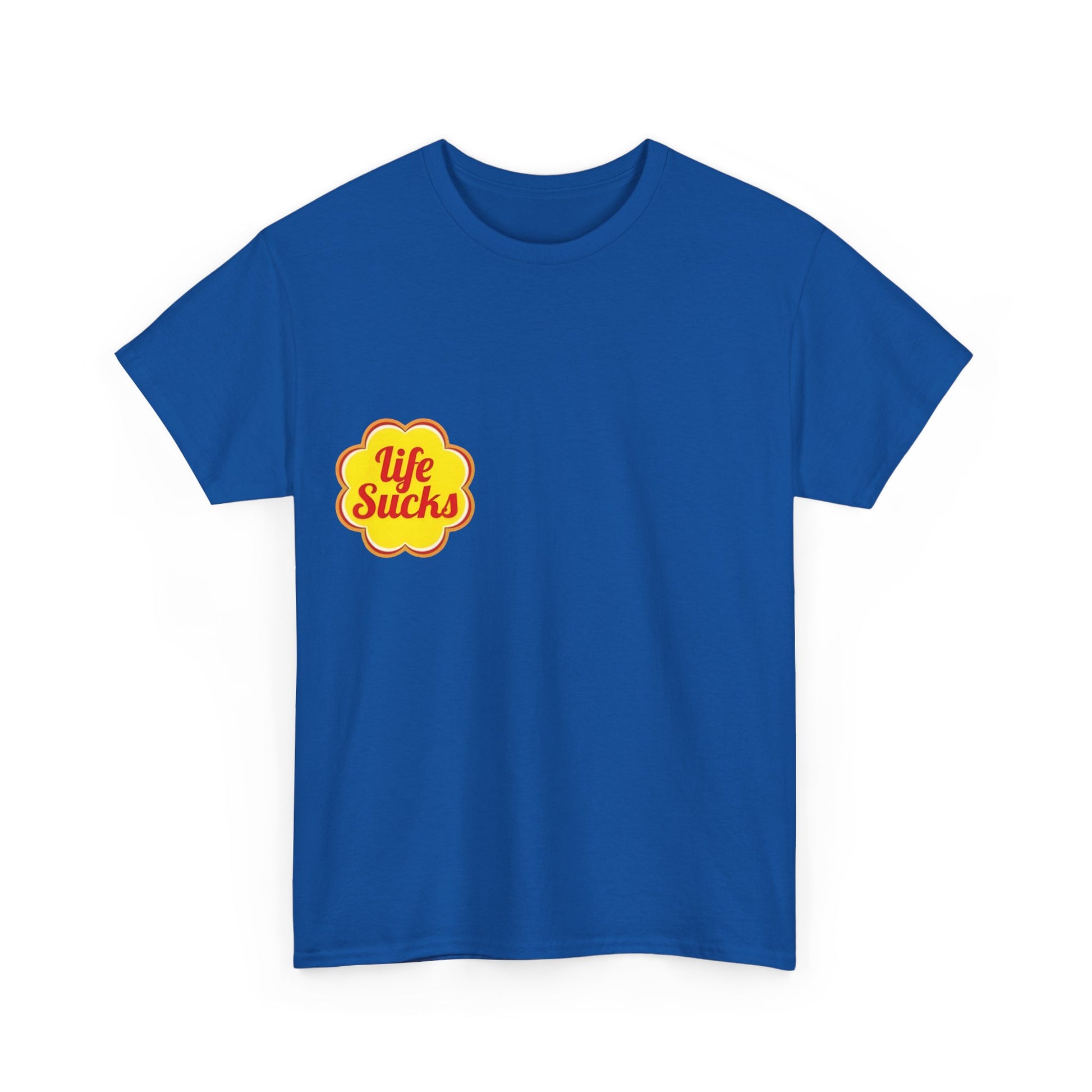 Life Sucks - Unisex T-shirt