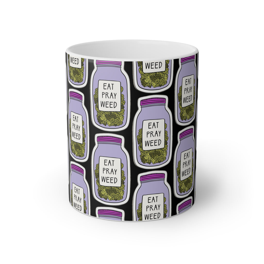 Cannabis Mug - "Eat Pray Weed"
