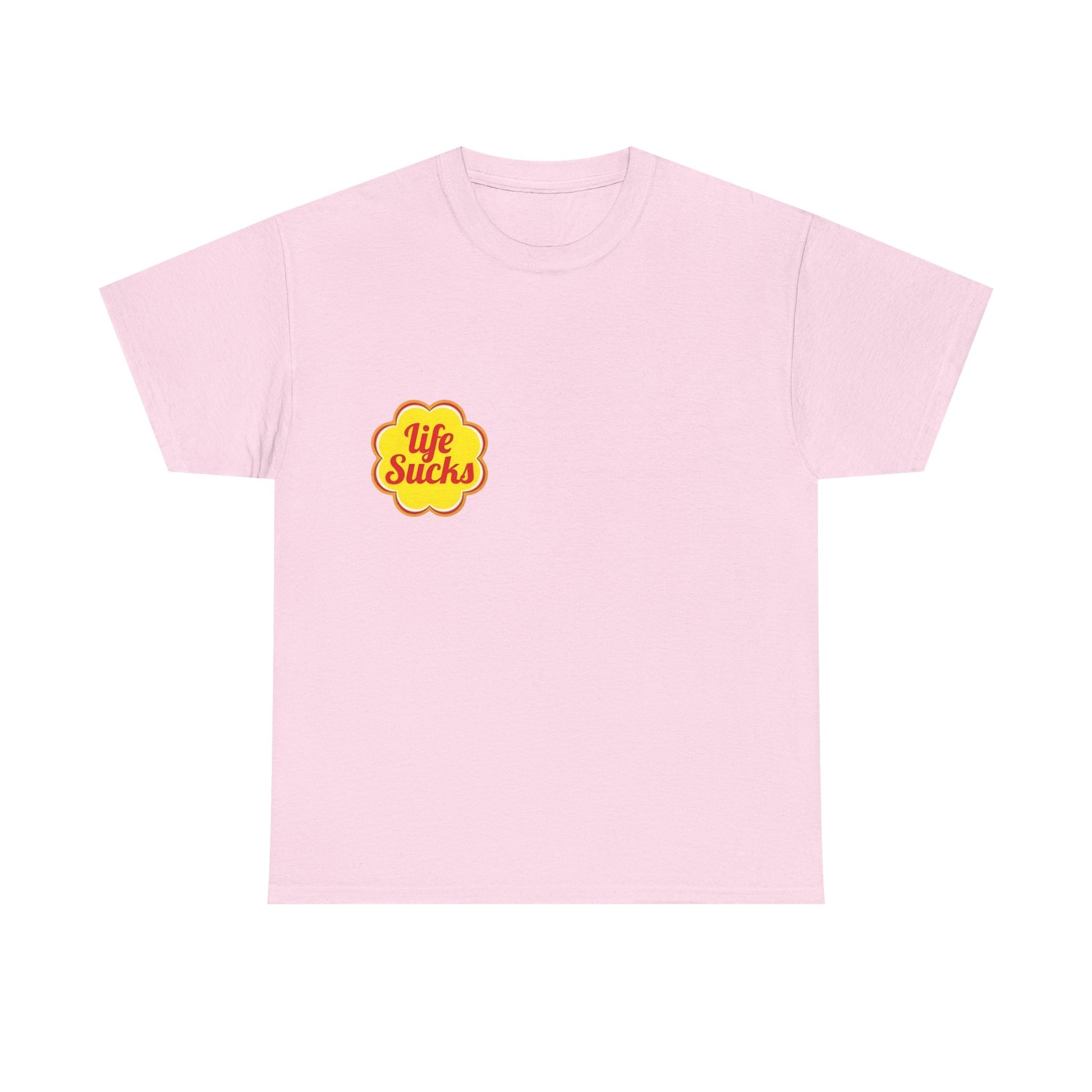 Life Sucks - Unisex T-shirt
