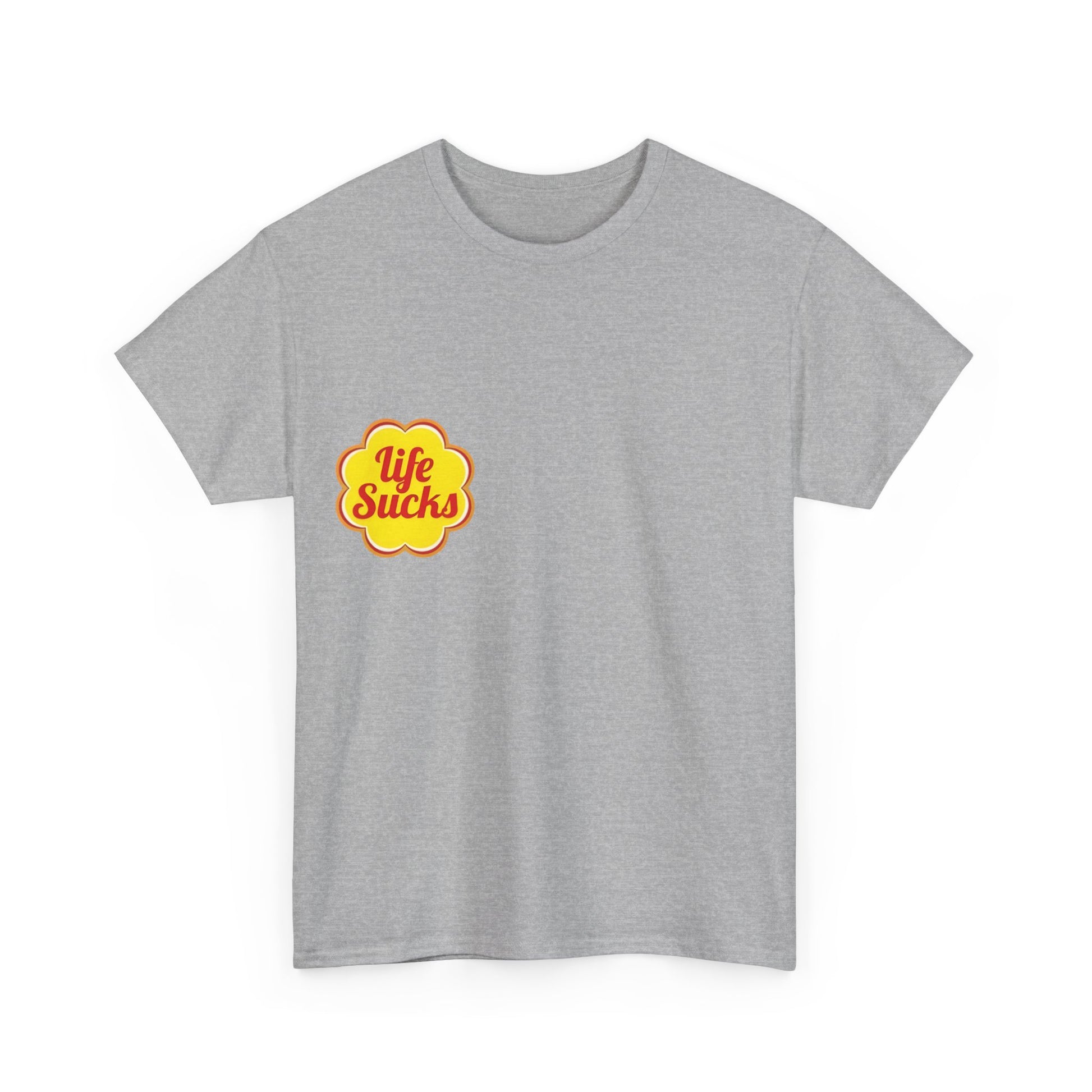 Life Sucks - Unisex T-shirt