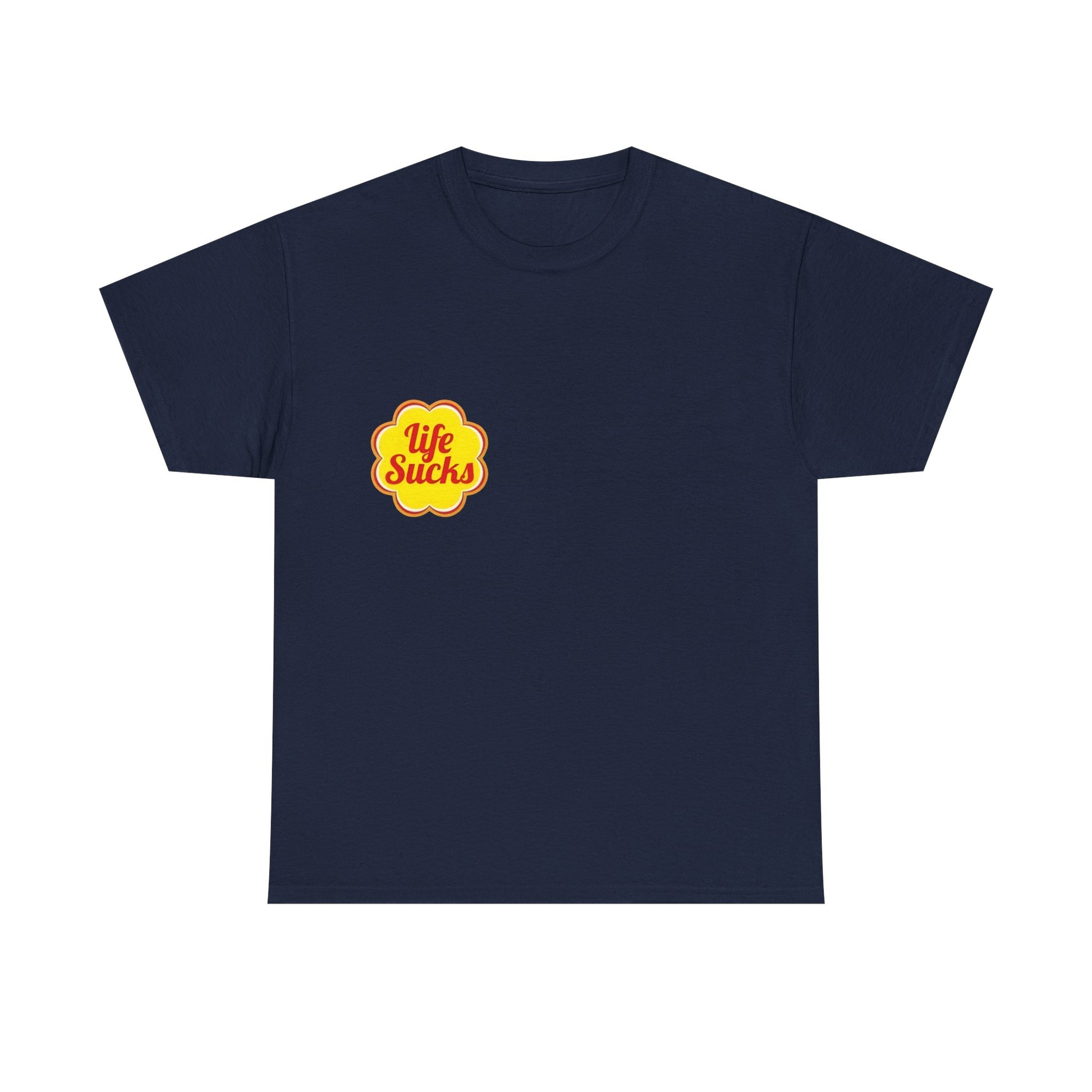 Life Sucks - Unisex T-shirt